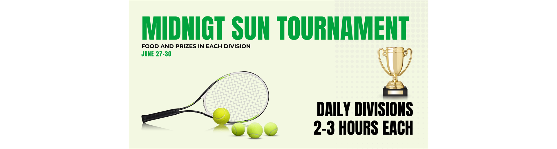 Midnight Sun Tournament 6/27-30